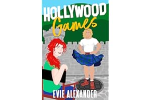 Hollywood Games: A Grumpy Sunshine, Small Town, Steamy Romcom (The Kinloch Series Book 2)