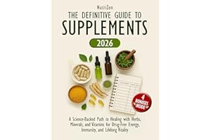 The Definitive Guide to Supplements: A Science-Backed Path to Healing with Herbs, Minerals, and Vitamins for Drug-Free Energy