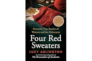 Four Red Sweaters: Powerful True Stories of Women and the Holocaust – A Moving Account of Jewish Girls' Extraordinary Resilie