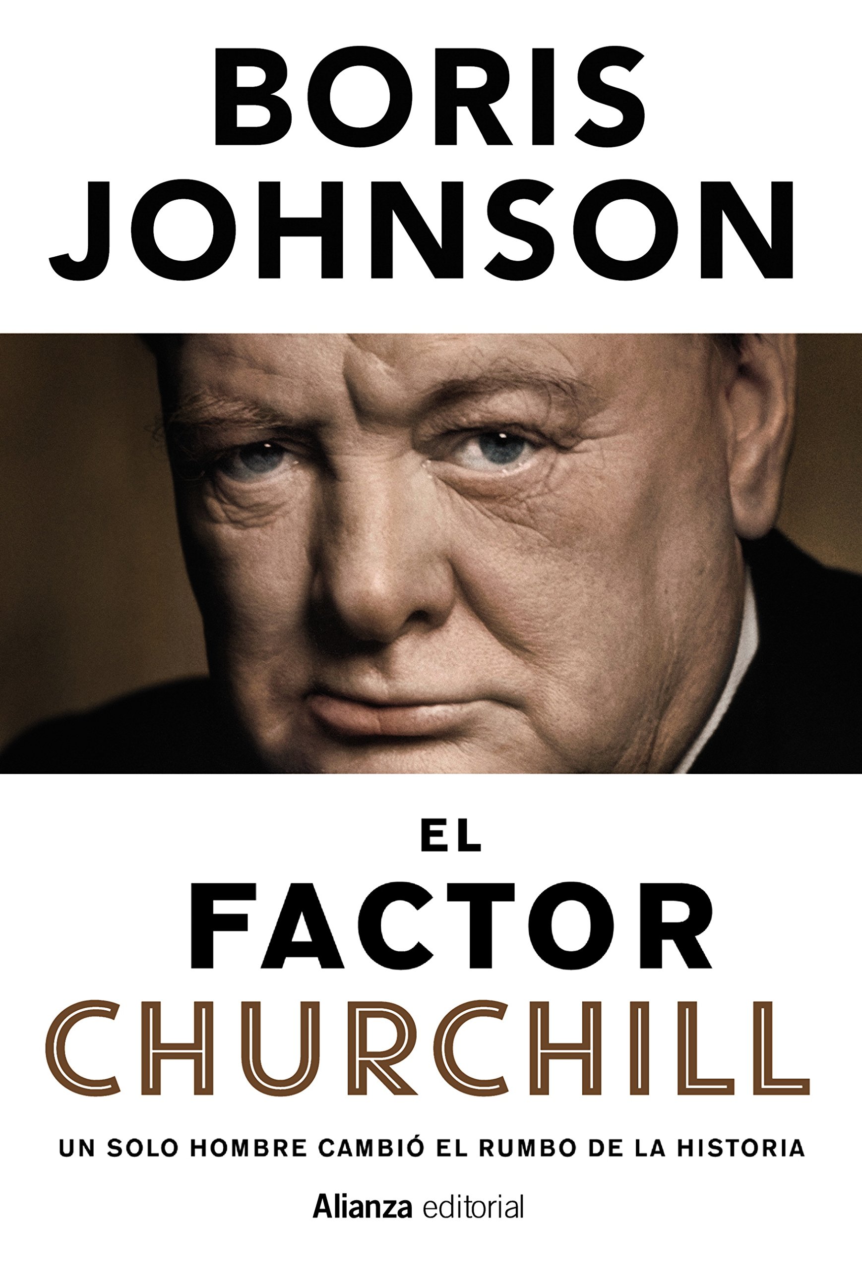 El Factor Churchill Un Solo Hombre Cambio El Rumbo De La Historia Libros Singulares Ls Spanish Edition Ebook Johnson Boris Buenaventura Ramon Tienda Kindle Amazon Com
