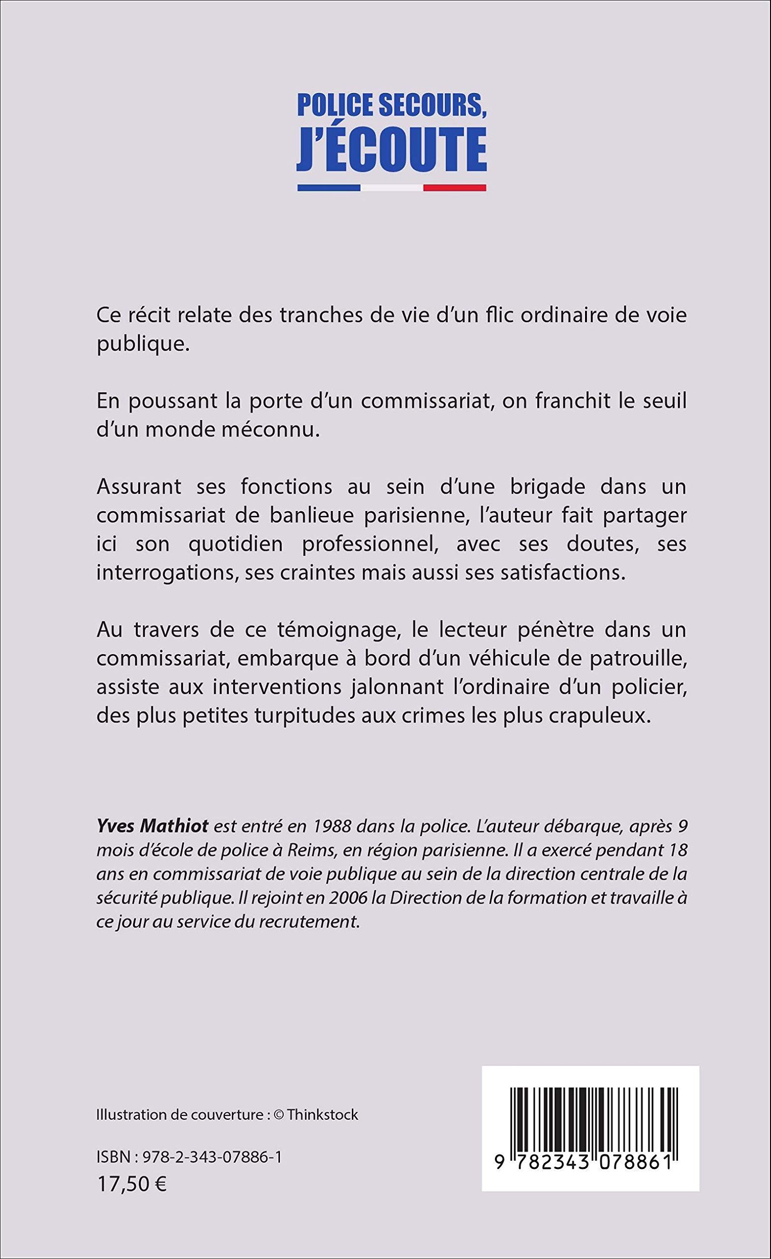 Amazon Fr Police Secours J Ecoute La Vie D Un Policier Au Quotidien Mathiot Yves Livres