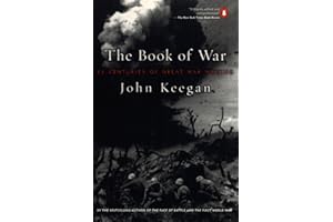 The Book of War: 25 Centuries of Great War Writing