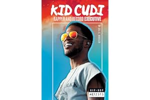Kid Cudi: Rapper and Record Executive: Rapper and Record Executive (Hip-Hop Artists Set 3)