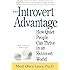 The Introvert Advantage: How Quiet People Can Thrive in an Extrovert World