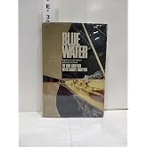 Blue Water: A Guide to Self-Reliant Sailboat Cruising
