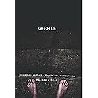 Unclean: Meditations on Purity, Hospitality, and Mortality