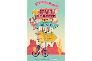 Peach Street to Lobster Lane: Coast to Coast in Search of Real American Cuisine