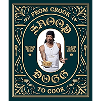 From Crook to Cook: Platinum Recipes from Tha Boss Dogg's Kitchen book cover From Crook to Cook: Platinum Recipes from Tha Boss Dogg's Kitchen book cover