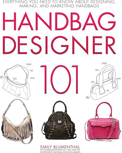 Download Handbag Designer 101: Everything You Need to Know About Designing, Making, and Marketing Handbags PDF