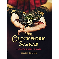The Clockwork Scarab: A Stoker & Holmes Novel book cover