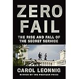 Zero Fail: The Rise and Fall of the Secret Service