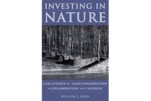 Investing in Nature: Case Studies of Land Conservation in Collaboration with Business