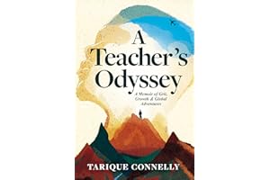A Teacher's Odyssey : A Memoir of Grit, Growth, and Global Adventures