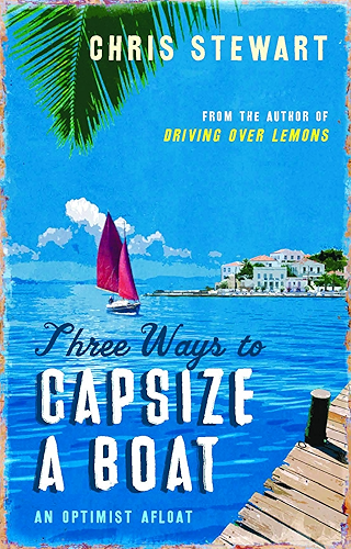 Download Three Ways to Capsize a Boat: An optimist afloat (English Edition) PDF