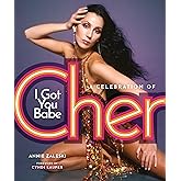 I Got You Babe: A Celebration of Cher