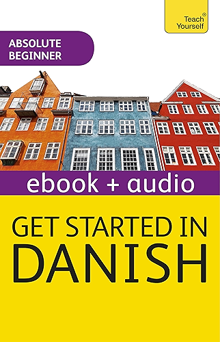 Download Get Started in Danish Absolute Beginner Course: Enhanced Edition (English Edition) PDF