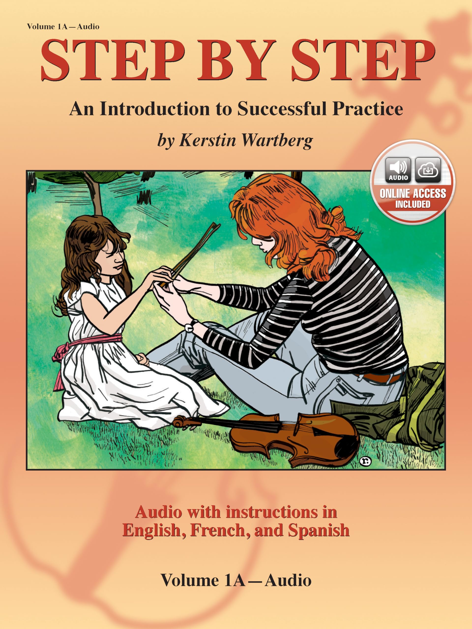 Step by Step 1A -- An Introduction to Successful Practice for Violin: with instructions in English, French, & Spanish (CD)