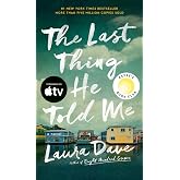 The Last Thing He Told Me: A Reese Witherspoon Book Club Pick (The Hannah Hall Series)