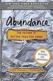Abundance: The Future Is Better Than You Think
