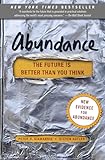 Abundance: The Future Is Better Than You Think