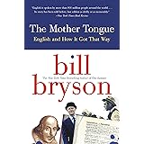 The Mother Tongue - English And How It Got That Way