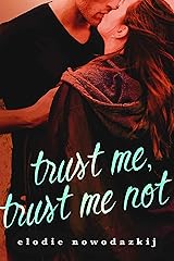 Trust Me, Trust Me Not (Gavert City Book 3) Kindle Edition