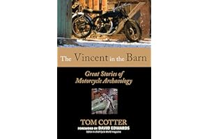The Vincent in the Barn: Great Stories of Motorcycle Archaeology