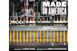 Made in America: The Industrial Photography of Christopher Payne
