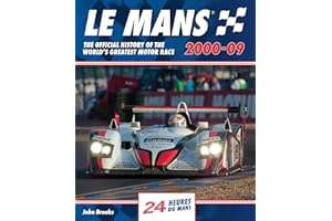 Le Mans 2000-09: The official history of the world's greatest motor race