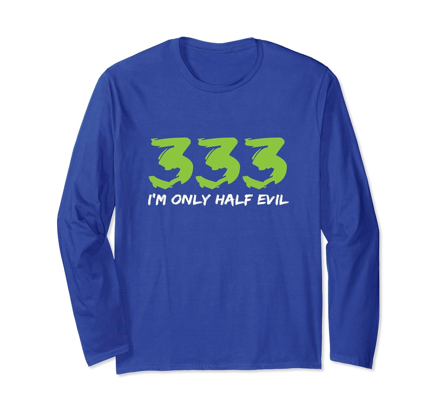 333 I'm Only Half Evil Halloween Long Sleeve-ANZ