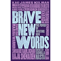 Brave New Words: The Power of Writing Now book cover Brave New Words: The Power of Writing Now book cover