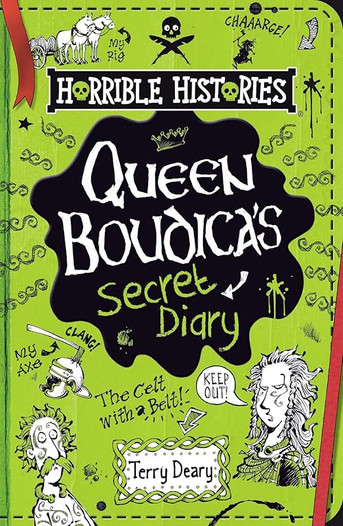 Queen Boudica's Secret Diary (Horrible Histories)