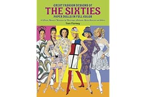Great Fashion Designs of the Sixties Paper Dolls: 32 Haute Couture Costumes by Courreges, Balmain, Saint-Laurent and Others (Dover Paper Dolls)