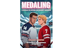 Medaling: A rivals-to-lovers MM hockey romance (The League of Extraordinarily Gay Gentlemen)