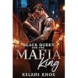 Black Queen for the Mafia King: A BWWM Mafia Romance