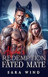 Alpha's Redemption Fated Mate: A Rejected Second