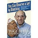 You Can Observe A Lot By Watching: What I've Learned About Teamwork From the Yankees and Life