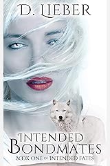 Intended Bondmates (Intended Fates Book 1) Kindle Edition