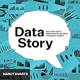 DataStory: Explain Data and Inspire Action Through Story
