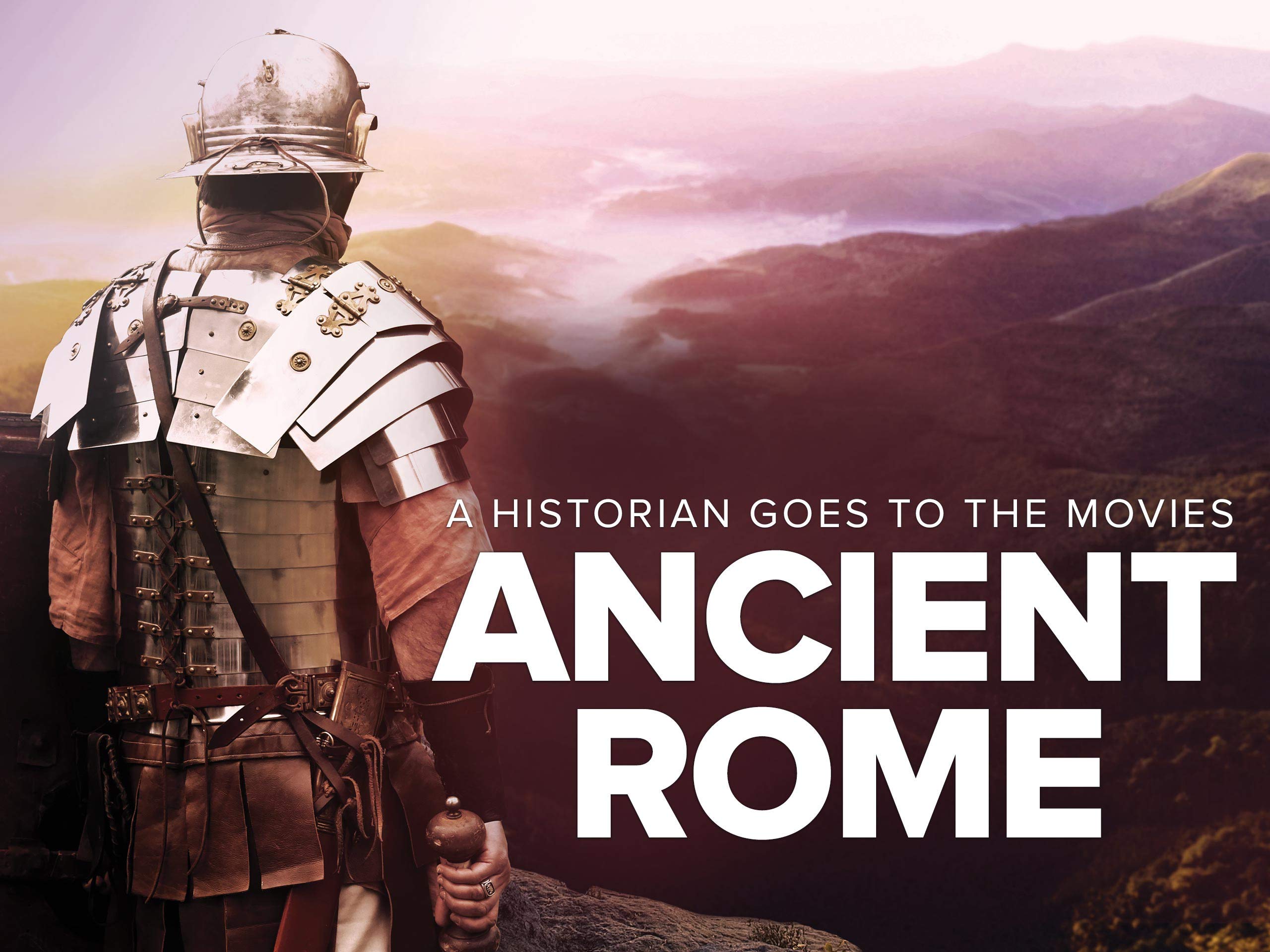 Watch A Historian Goes to the Movies Ancient Rome Prime Video