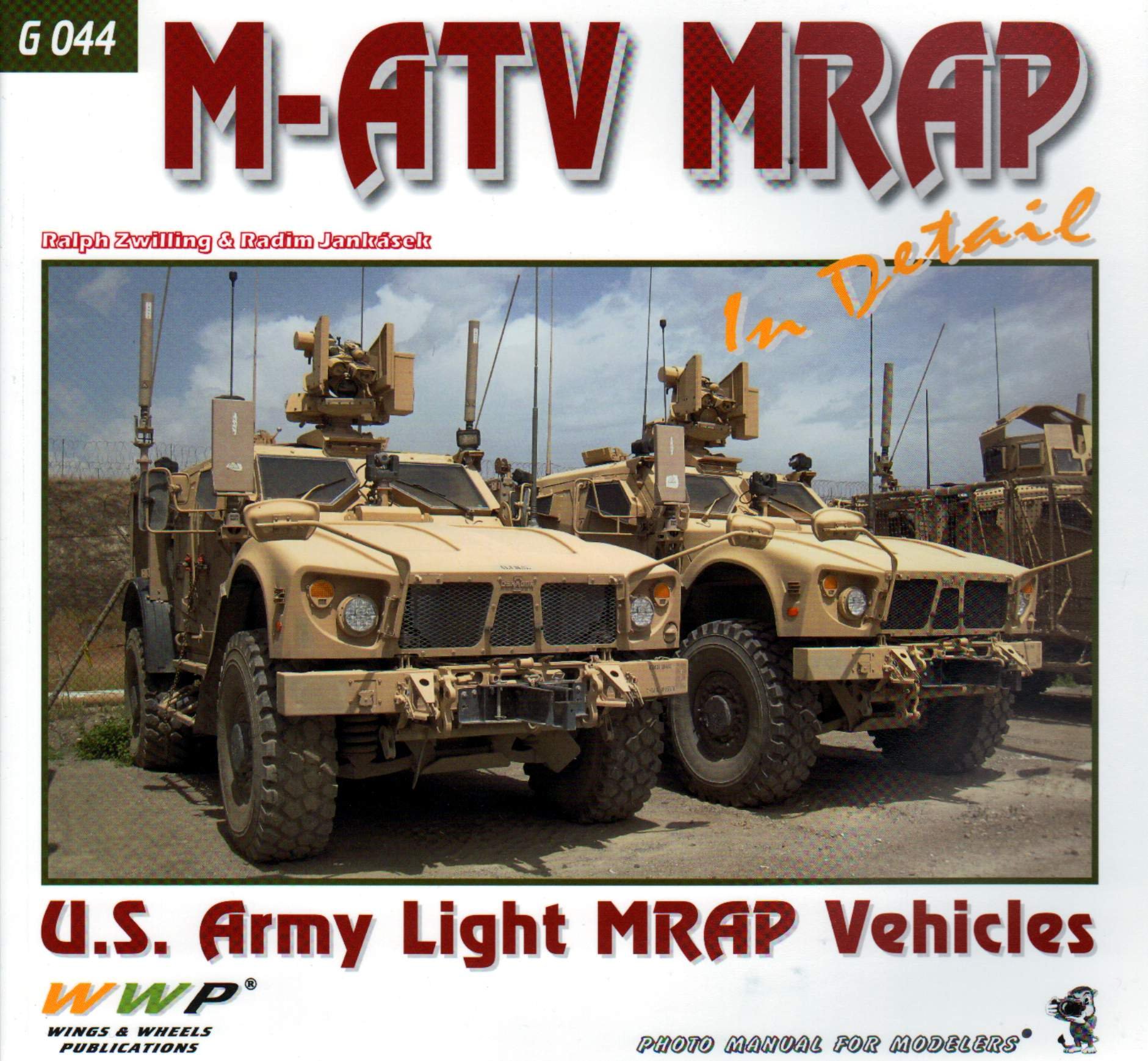 WWPG044 Wings & Wheels Publications - M-ATV MRAP In Detail: Ralph Zwilling  & Radim Janasek: 9788087509425: Amazon.com: Books