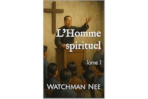 L’Homme spirituel: Tome 1 (French Edition)