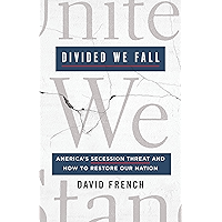 Divided We Fall: America's Secession Threat and How to Restore Our Nation book cover Divided We Fall: America's Secession Threat and How to Restore Our Nation book cover