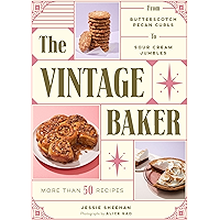 The Vintage Baker: More Than 50 Recipes from Butterscotch Pecan Curls to Sour Cream Jumbles book cover