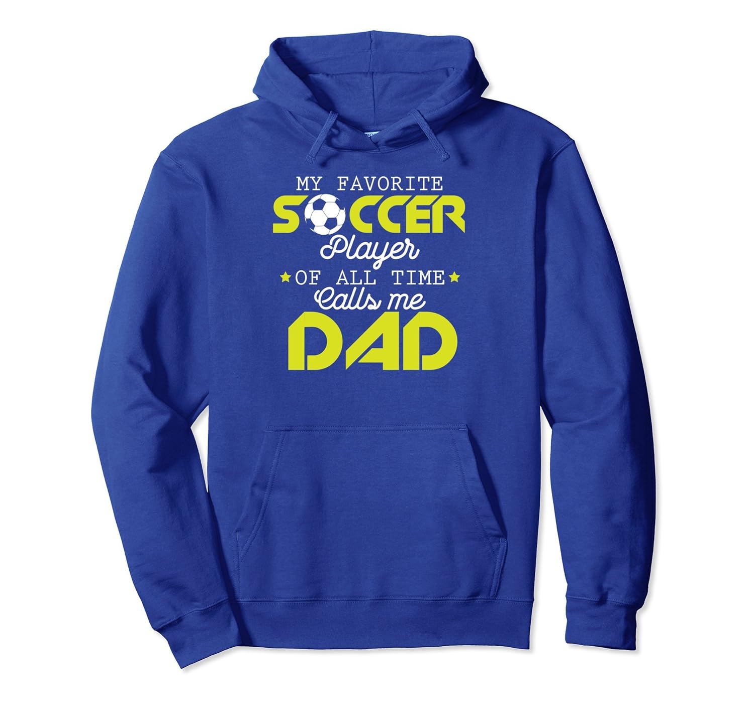 Favorite Soccer Player Calls Me Dad Fathers Day Gift Hoodie-anz