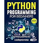 Python Programming for Beginners: The Complete Python Coding Crash Course - Boost Your Growth with an Innovative Ultra-Fast Learning Framework and Exclusive Hands-On Interactive Exercises &amp; Projects