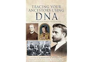 Tracing Your Ancestors Using DNA: A Guide for Family Historians