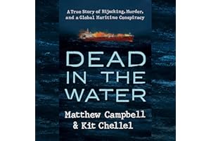 Dead in the Water: A True Story of Hijacking, Murder, and a Global Maritime Conspiracy