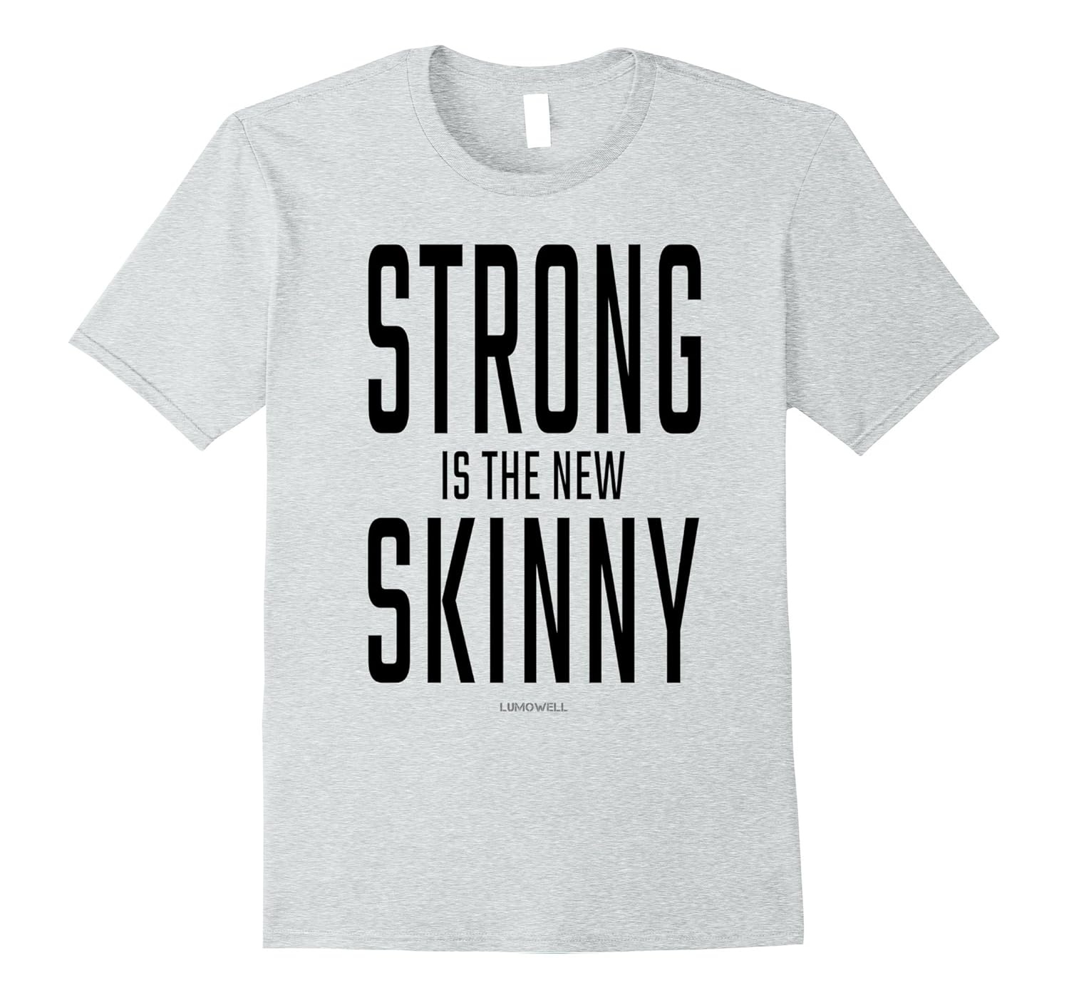 Gym Workout Motivation Shirts Strong is The New Skinny Shirt4LVS