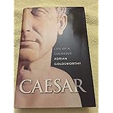 Caesar: Life of a Colossus